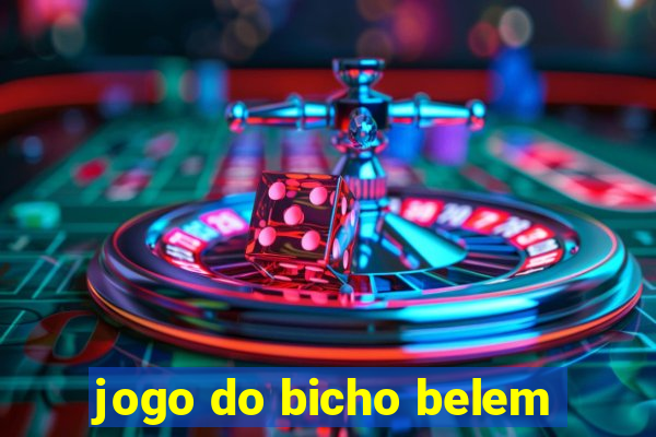 jogo do bicho belem